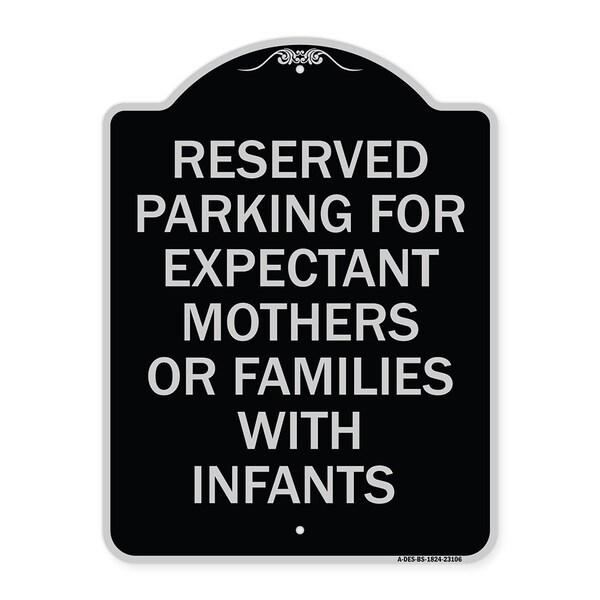 Reserved Parking for Expectant Mothers or Families W/ Infants Alum Sign, 18" L, 24" H, BS-1824-23106
